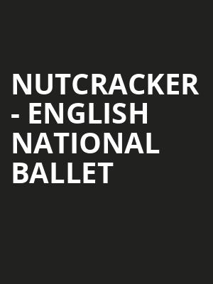 Nutcracker - English National Ballet at London Coliseum